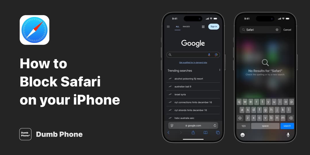 Banner image showing the Safari logo and text "How to Block Safari on your iPhone" on the left. On the right, two iPhone screens: one displaying a Google search page and the other showing a search for "Safari" with no results. The Dumb Phone logo is at the bottom left.